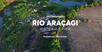 DOCUMENTÁRIO - Rio Araçagi: História e Vida - Lei Aldir Blanc